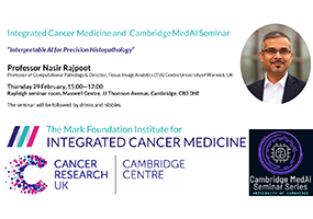 Integrated Cancer Medicine and  Cambridge MedAI Seminar